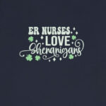 ER Nurses Love Shenanigans T-Shirt - Image 10